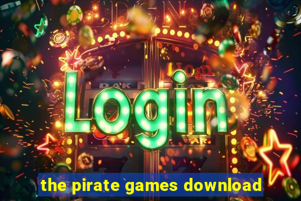 the pirate games download